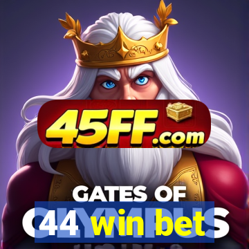 44 win bet
